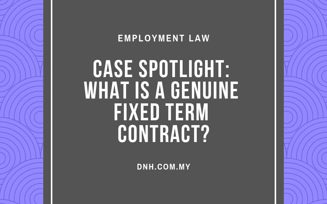 Case Spotlight: What is a Genuine Fixed Term Contract?