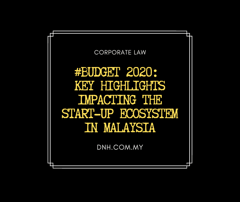 #Budget2020: Key Highlights Impacting the Start-up Ecosystem in Malaysia