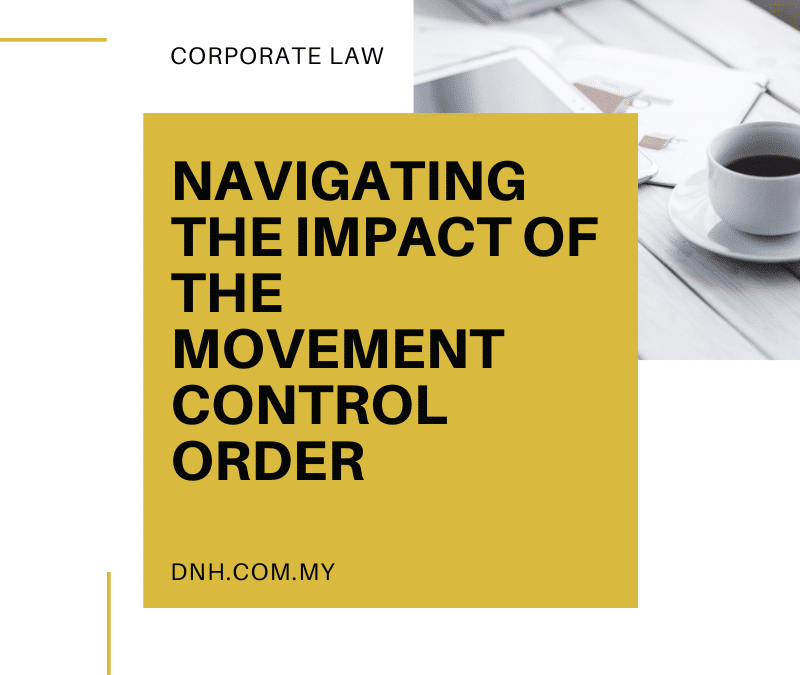 Navigating the Impact of the Movement Control Order