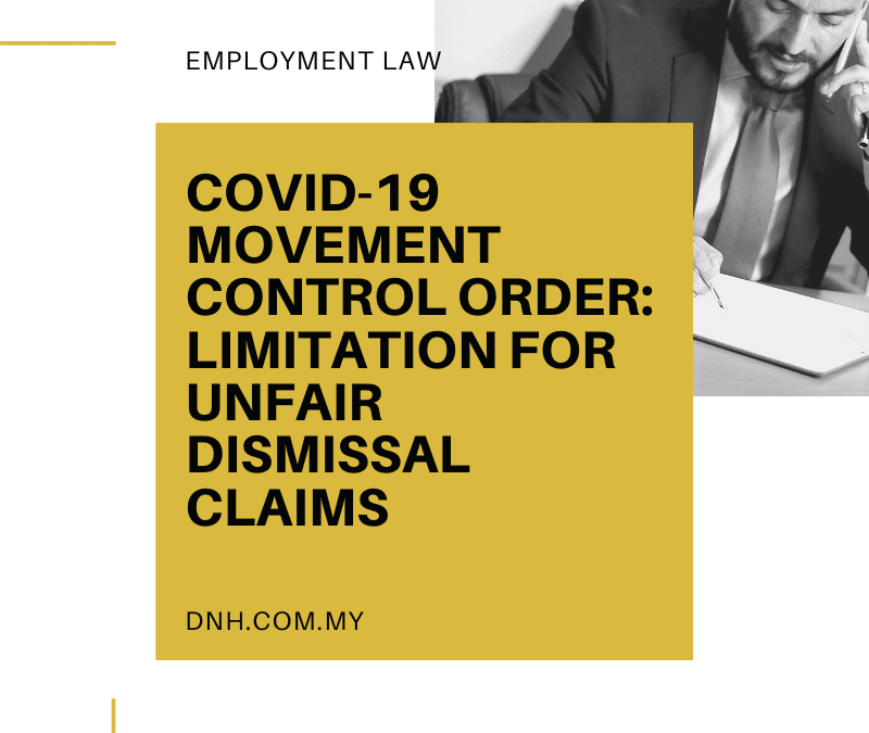 COVID19 Movement Control Order Limitation Period for Unfair Dismissal