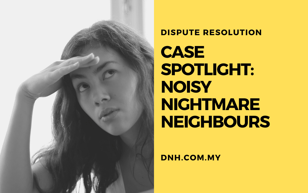 Case Spotlight: Noisy Nightmare Neighbours