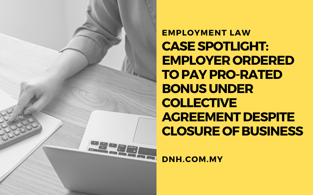 Case Spotlight: Employer Ordered to Pay Pro-Rated Bonus under Collective Agreement despite Closure of Business