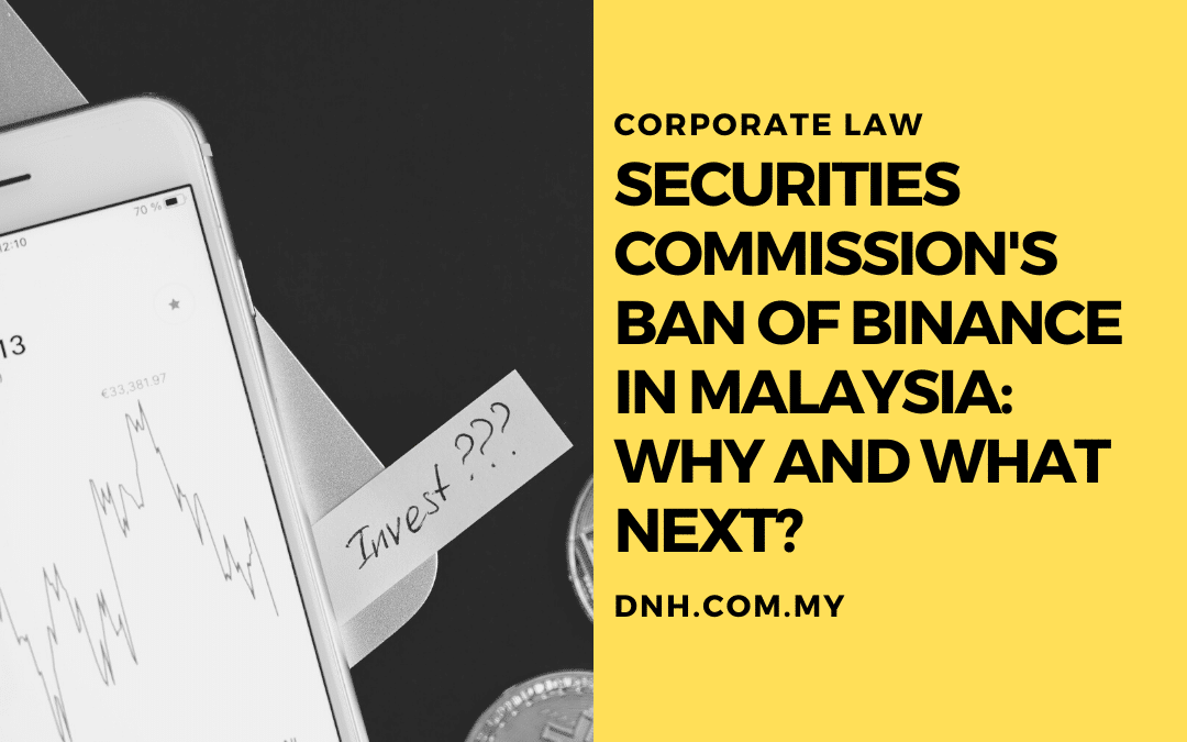 Securities Commission’s Ban of Binance in Malaysia: Why and what next?