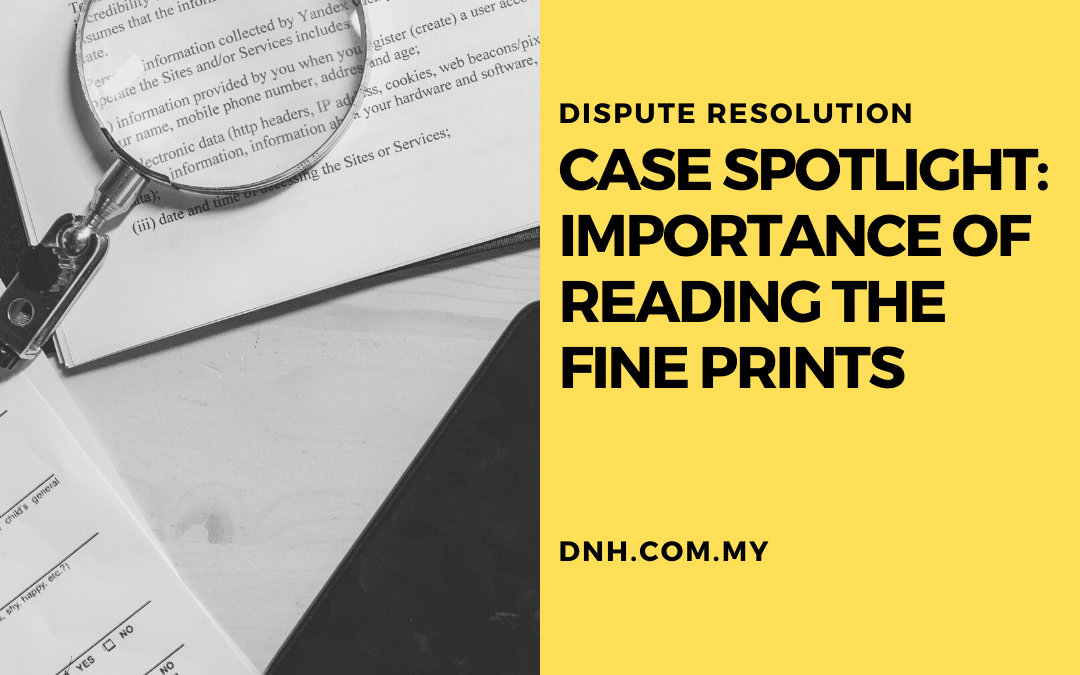 Case Spotlight: Importance of Reading the Fine Prints