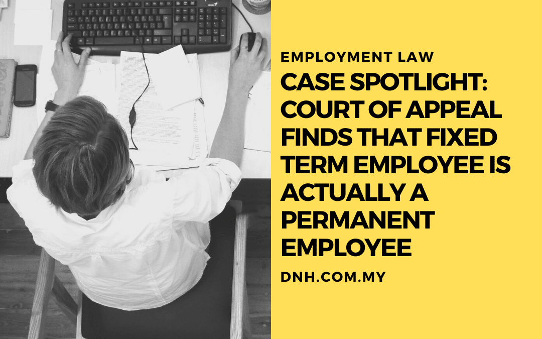 Case Spotlight: Court of Appeal finds that Fixed Term Employee is Actually a Permanent Employee