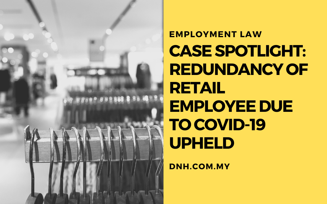 Case Spotlight: Redundancy of Retail Employee due to Covid-19 Upheld
