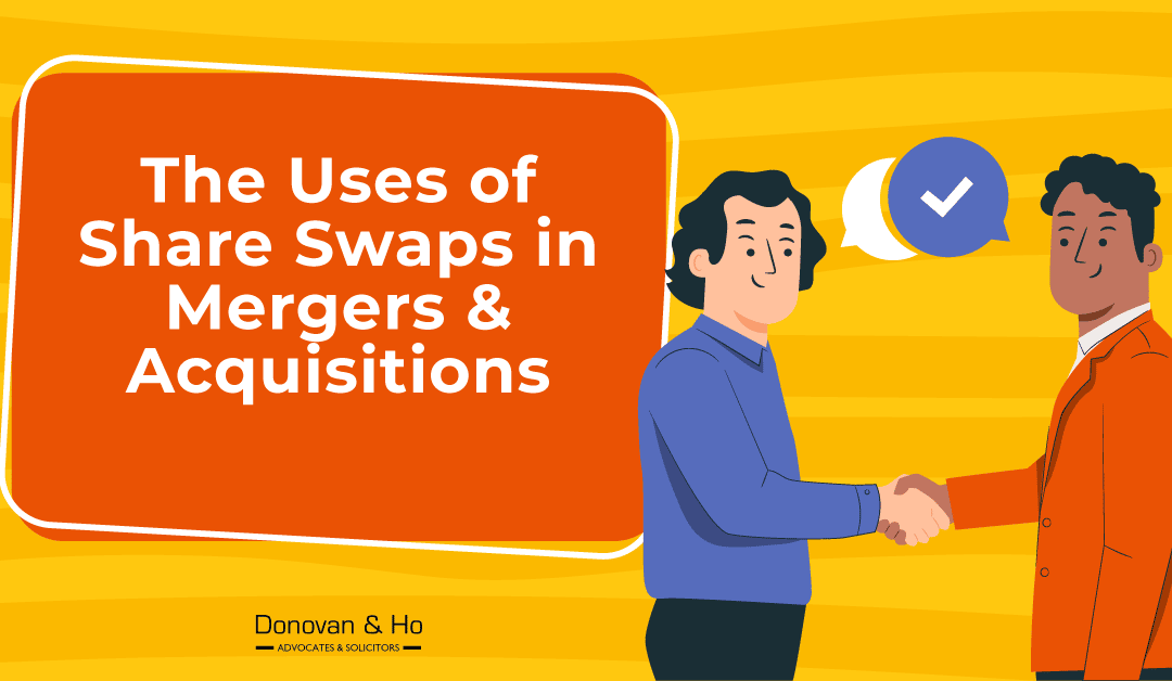The Uses of Share Swaps in Mergers & Acquisitions