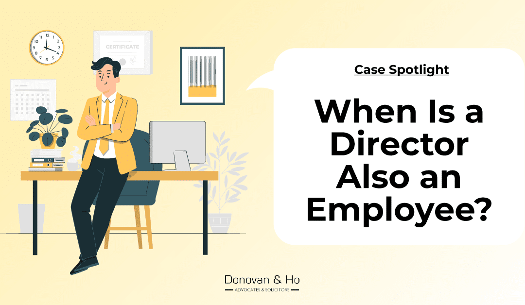 Case Spotlight – When is a Director also an Employee?