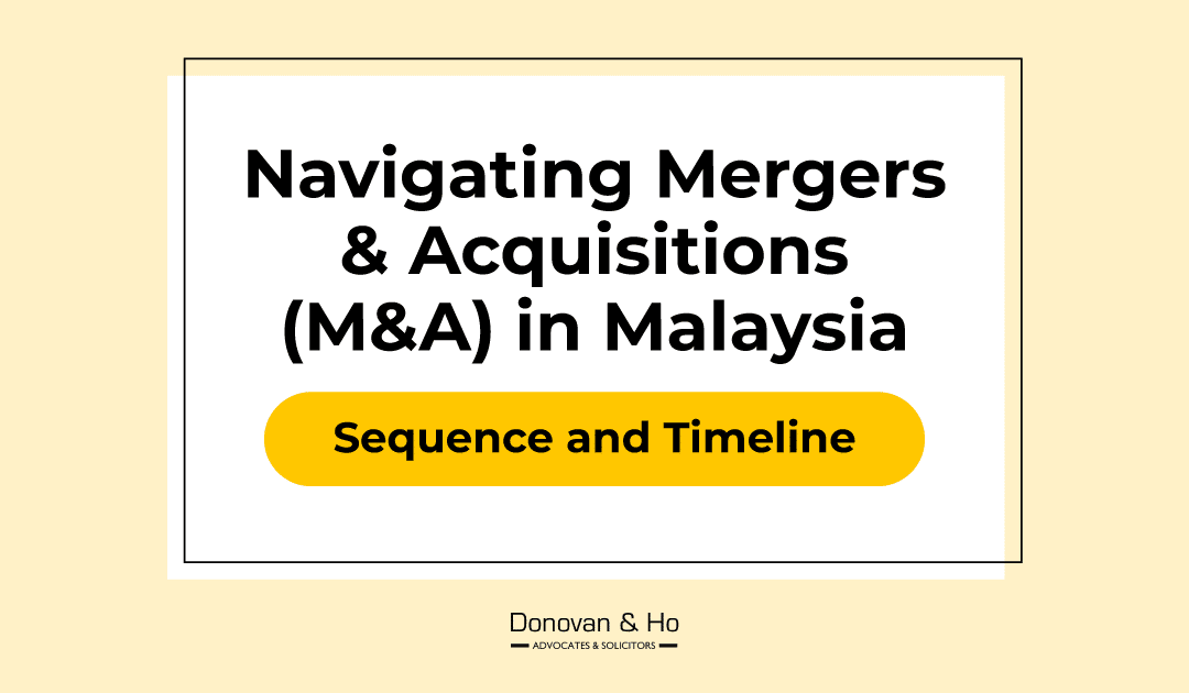 Navigating Mergers & Acquisitions (M&A) in Malaysia: Sequence and Timeline
