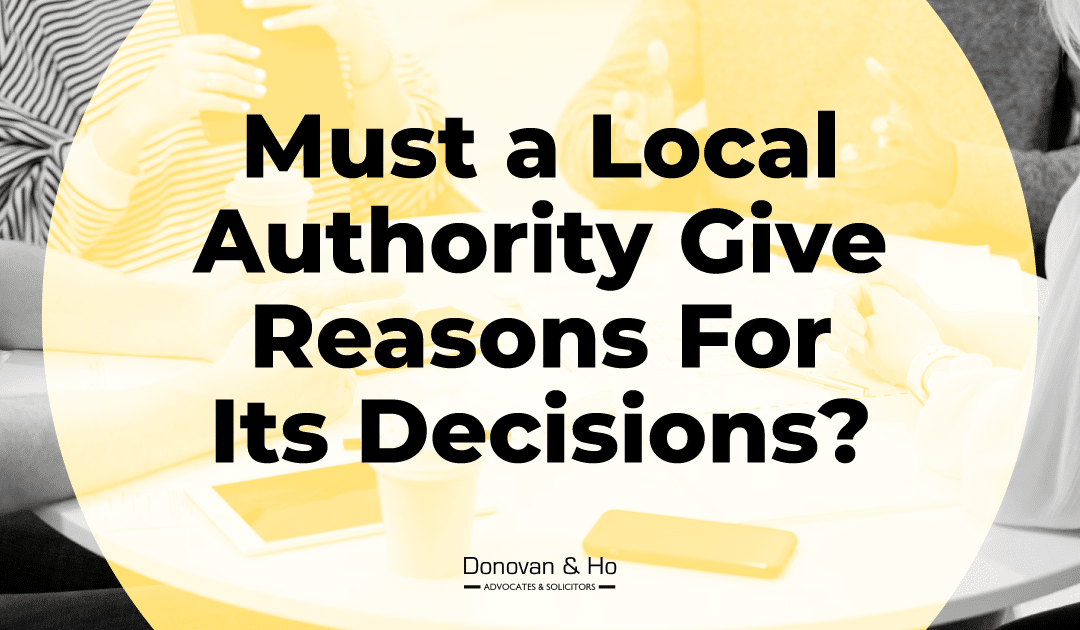 Case Spotlight – Must a Local Authority Give Reasons For Its Decisions?