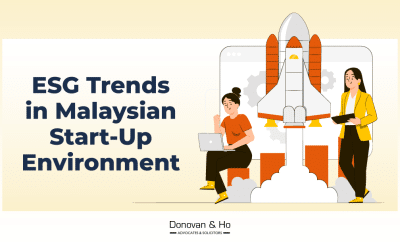 How ESG Trends and Laws Will Impact Early-Stage Fundraising for Malaysian Start-ups and SMEs