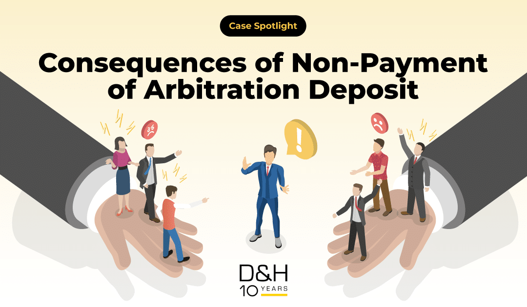 Case Spotlight: Consequences of Non-Payment of Arbitration Deposit