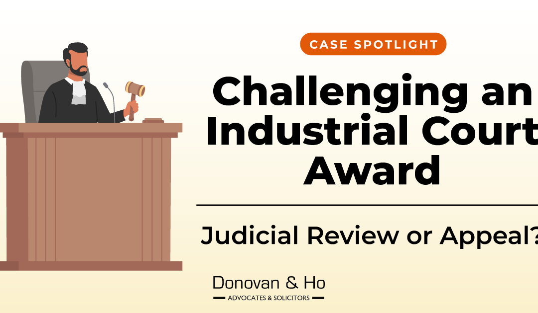 Case Spotlight: Challenging an Industrial Court Award – Judicial Review or Appeal?