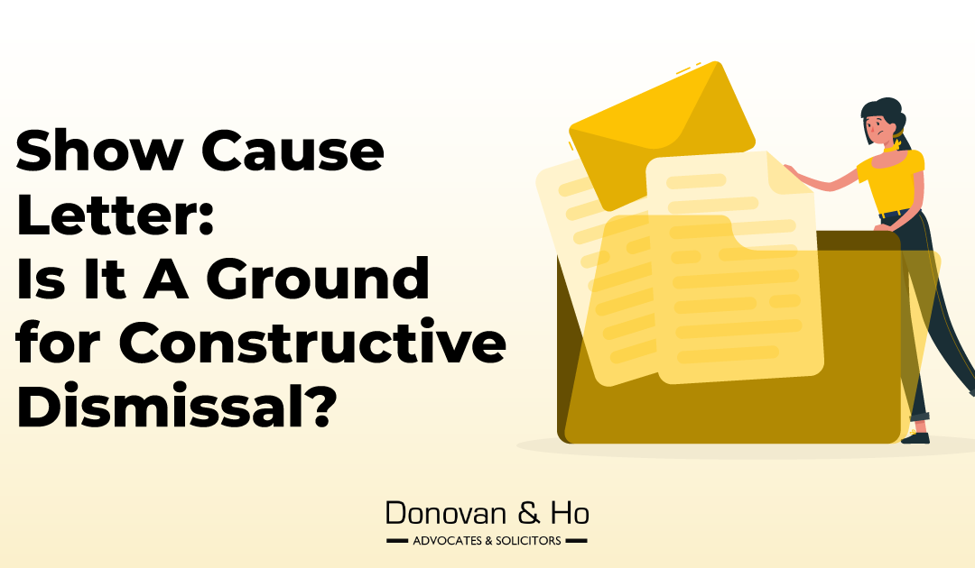 Show Cause Letter: Is It A Ground for Constructive Dismissal?