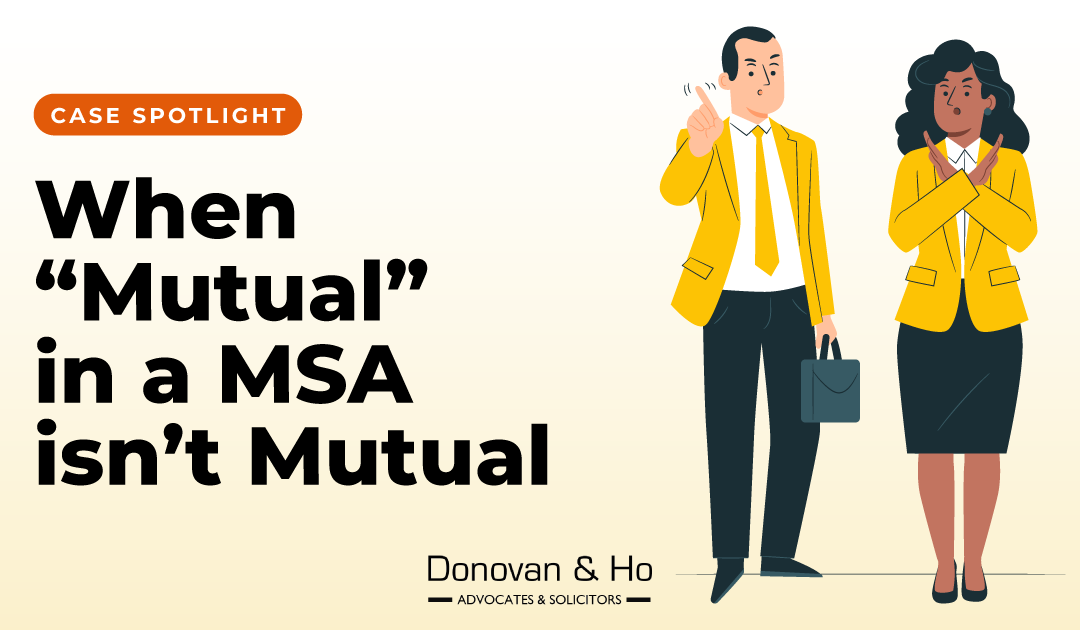 Case Spotlight: When “Mutual” in a MSA isn’t Mutual