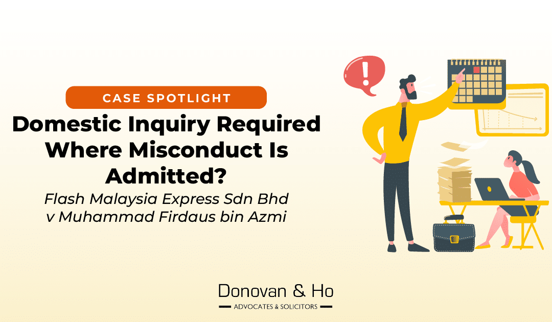 Case Spotlight: Is a Domestic Inquiry Necessary When the Employee Admits to the Misconduct?