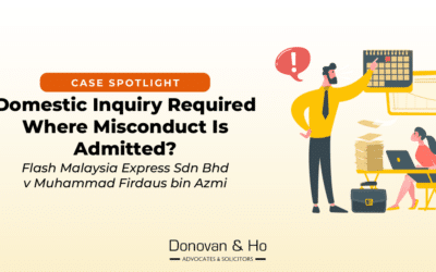 Case Spotlight: Is a Domestic Inquiry Necessary When the Employee Admits to the Misconduct?
