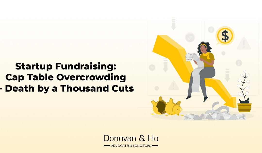 Startup Fundraising: Cap Table Overcrowding – Death by a Thousand Cuts