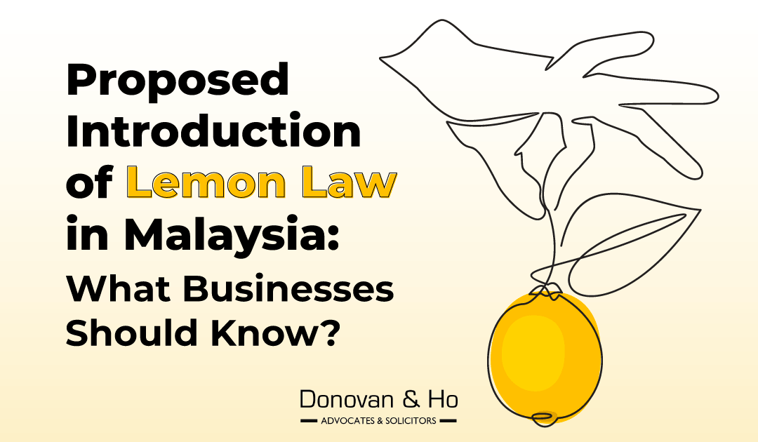 Proposed Introduction of Lemon Law in Malaysia: What Businesses Should Know?