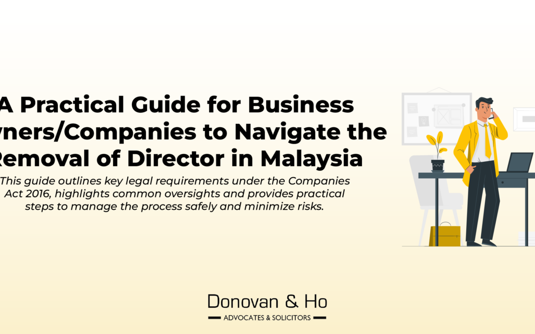 A Practical Guide for Business Owners/Companies to Navigate the Removal of Director in Malaysia