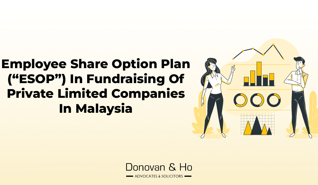 Employee Share Option Plan (“ESOP”) in Fundraising of Private Limited Companies in Malaysia
