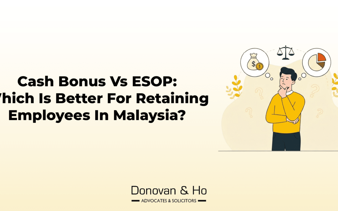 Cash Bonus vs ESOP:  Which is Better For Retaining Employees in Malaysia?