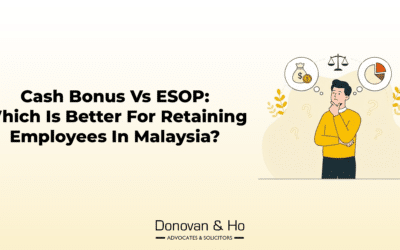Cash Bonus vs ESOP:  Which is Better For Retaining Employees in Malaysia?