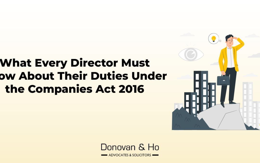 What Every Director Must Know About Their Duties Under the Companies Act 2016