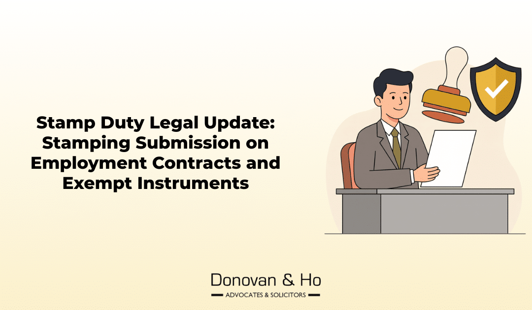 Stamp Duty Legal Update: Stamping Submission on Employment Contracts and Exempt Instruments